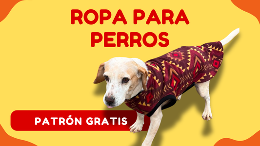 Tutorial ropa para perro - Patrón gratis - Talla XS-8L - fácil paso a paso