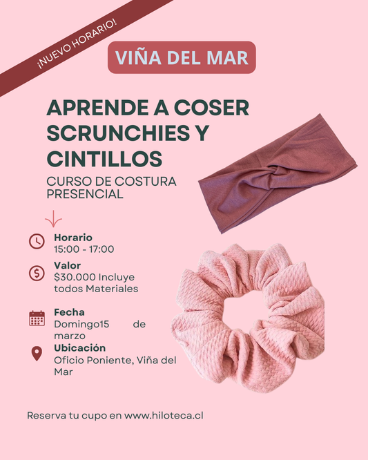 Clase de Costura Scrunchies y Cintillos- VIÑA DEL MAR- 15 DE MARZO- HORARIO TARDE